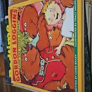 Gordon Loggins And The Three Bears By Linda Bailey